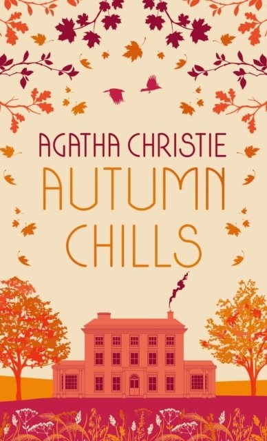 AUTUMN CHILLS: Tales of Intrigue from the Queen of Crime