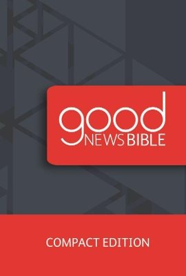 Good news bible compact edition