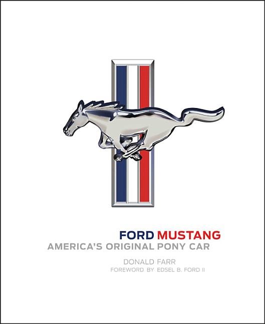 Ford mustang - americas original pony car
