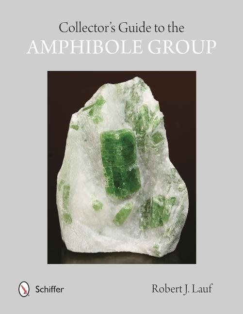 Collectors guide to the amphibole group