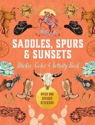 Saddles, Spurs & Sunsets Sticker, Color & Activity Book