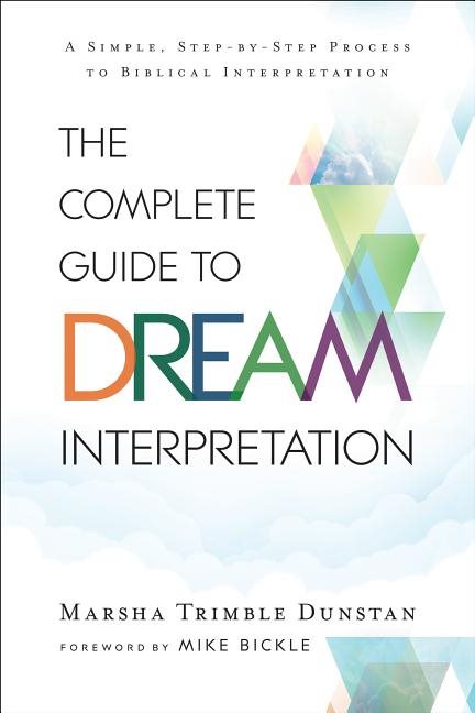 Complete Guide to Dream Interpretation : A Simple, Step-by-Step Pr