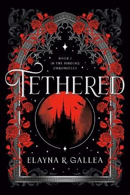 Tethered: Book One of The Binding Chronicles