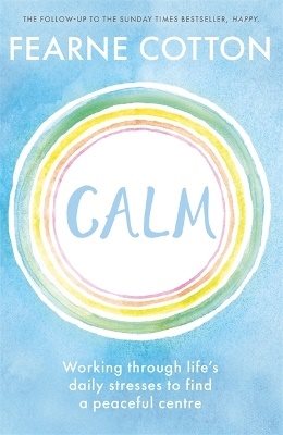 Calm: Working through life