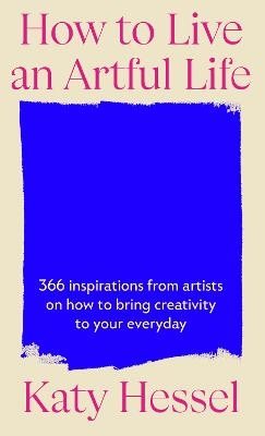 How To Live An Artful Life