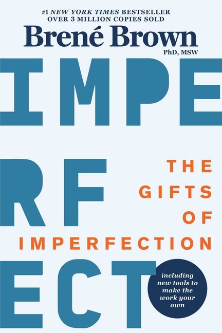 The Gifts Of Imperfection: 10th Anniversary Edition: Feature