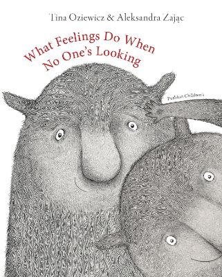 What Feelings Do When No One