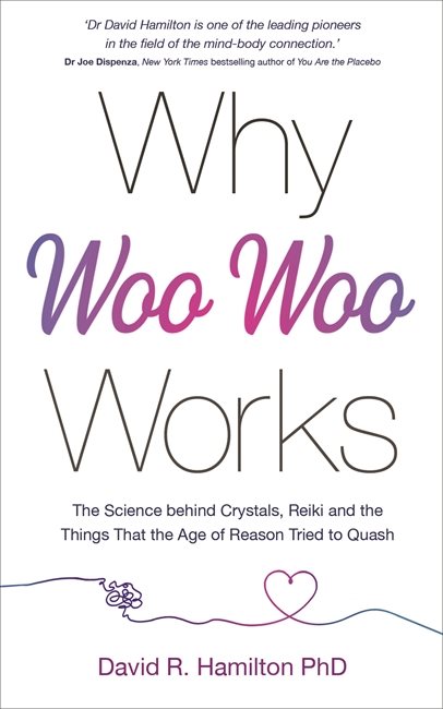 Why Woo Woo Works
