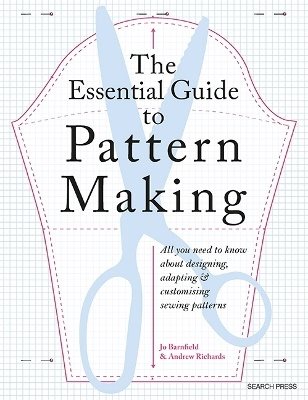 The Essential Guide to Pattern Making