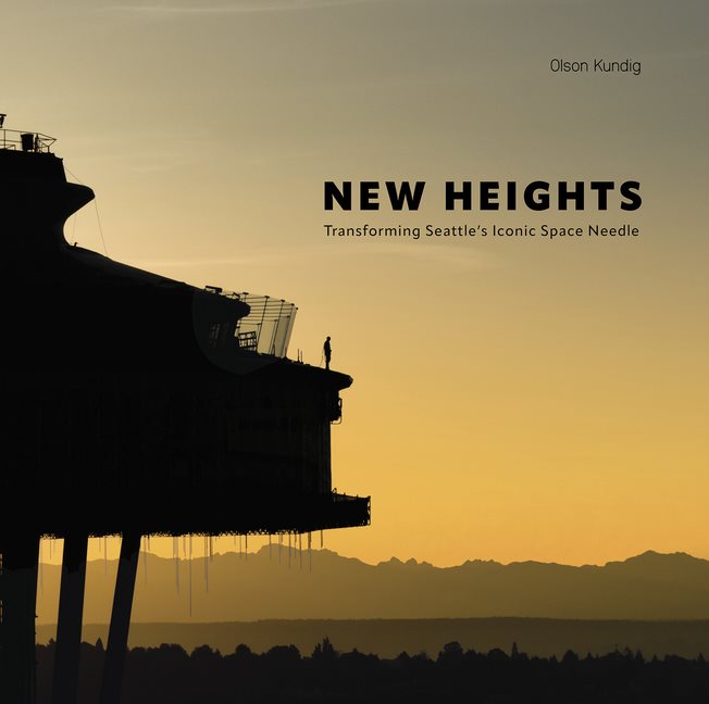 New Heights : Transforming Seattles Iconic Space Needle