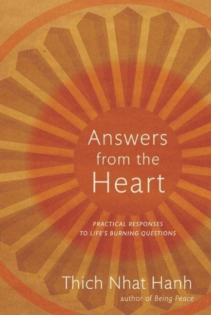 Answers From The Heart: Compassionate & Practical Responses To Life