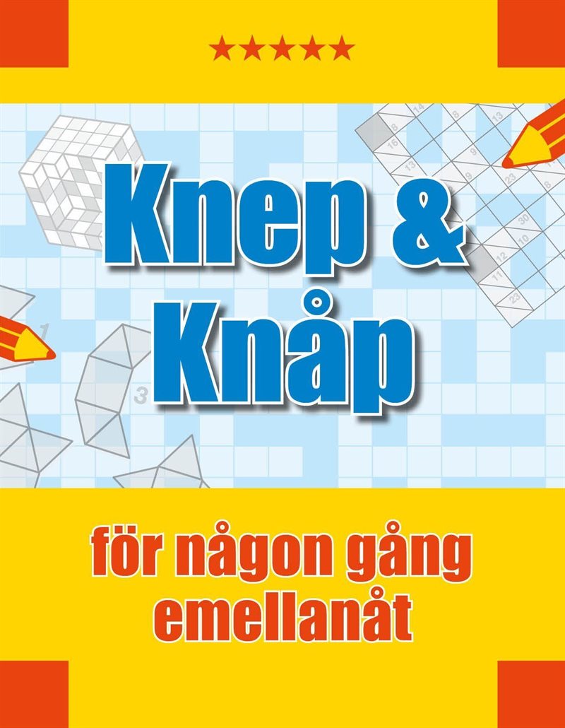 Knep & knåp : för någon gång emellanåt