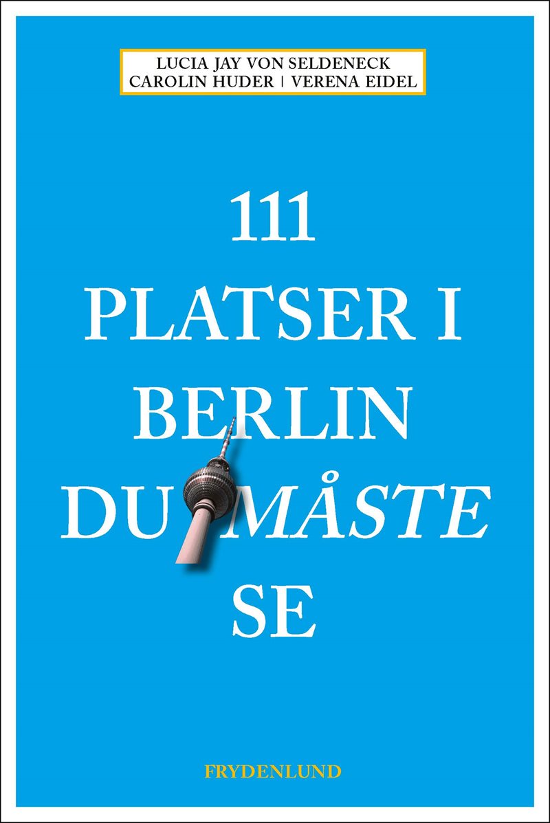 111 platser i Berlin du måste se