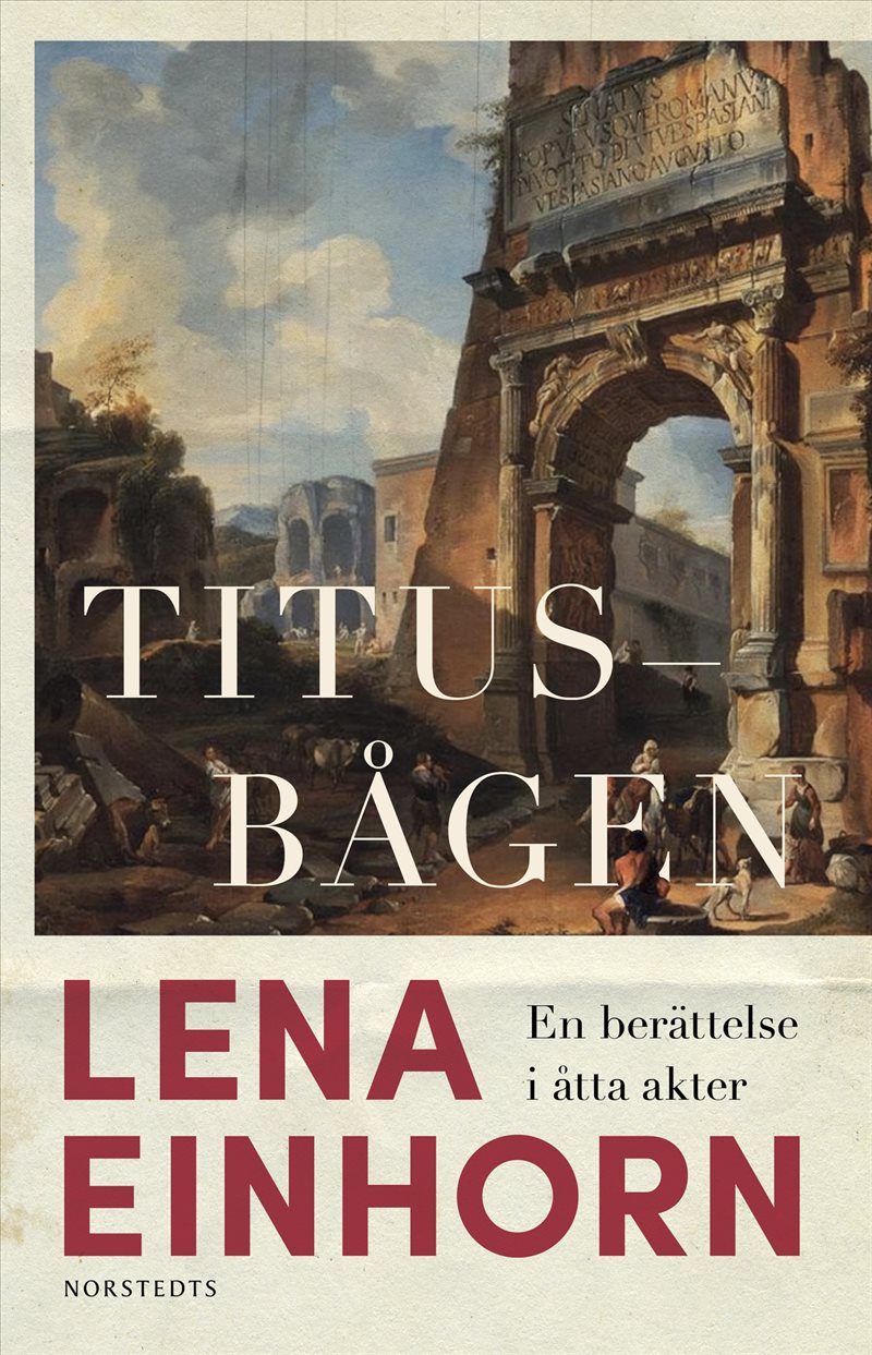 Titusbågen : En berättelse i åtta akter