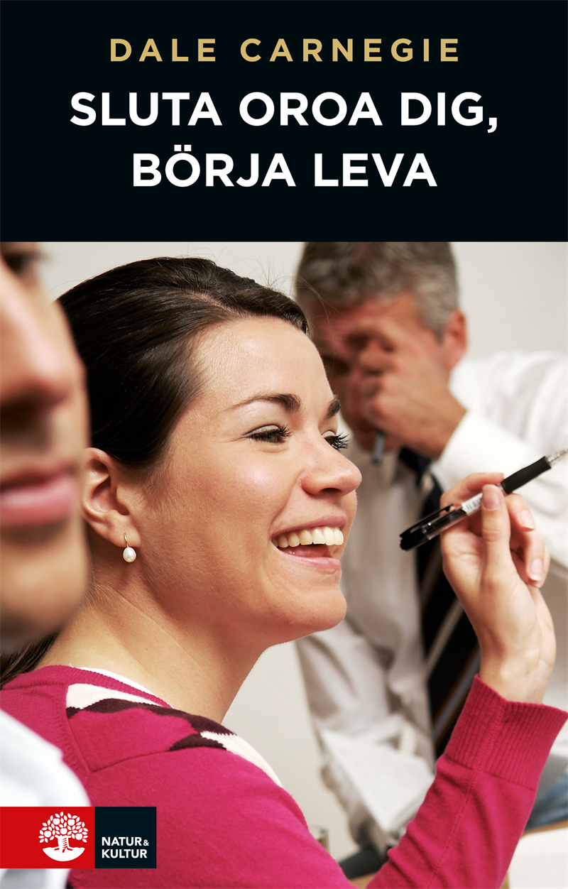 Sluta oroa dig - börja leva!