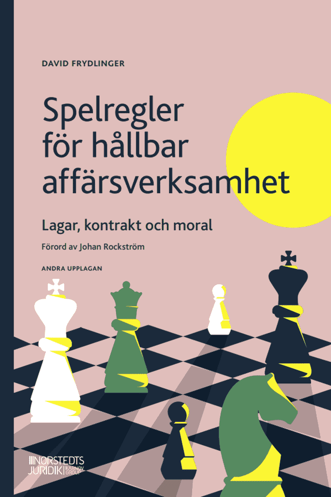 Spelregler för hållbar affärsverksamhet : Lagar, kontrakt och moral