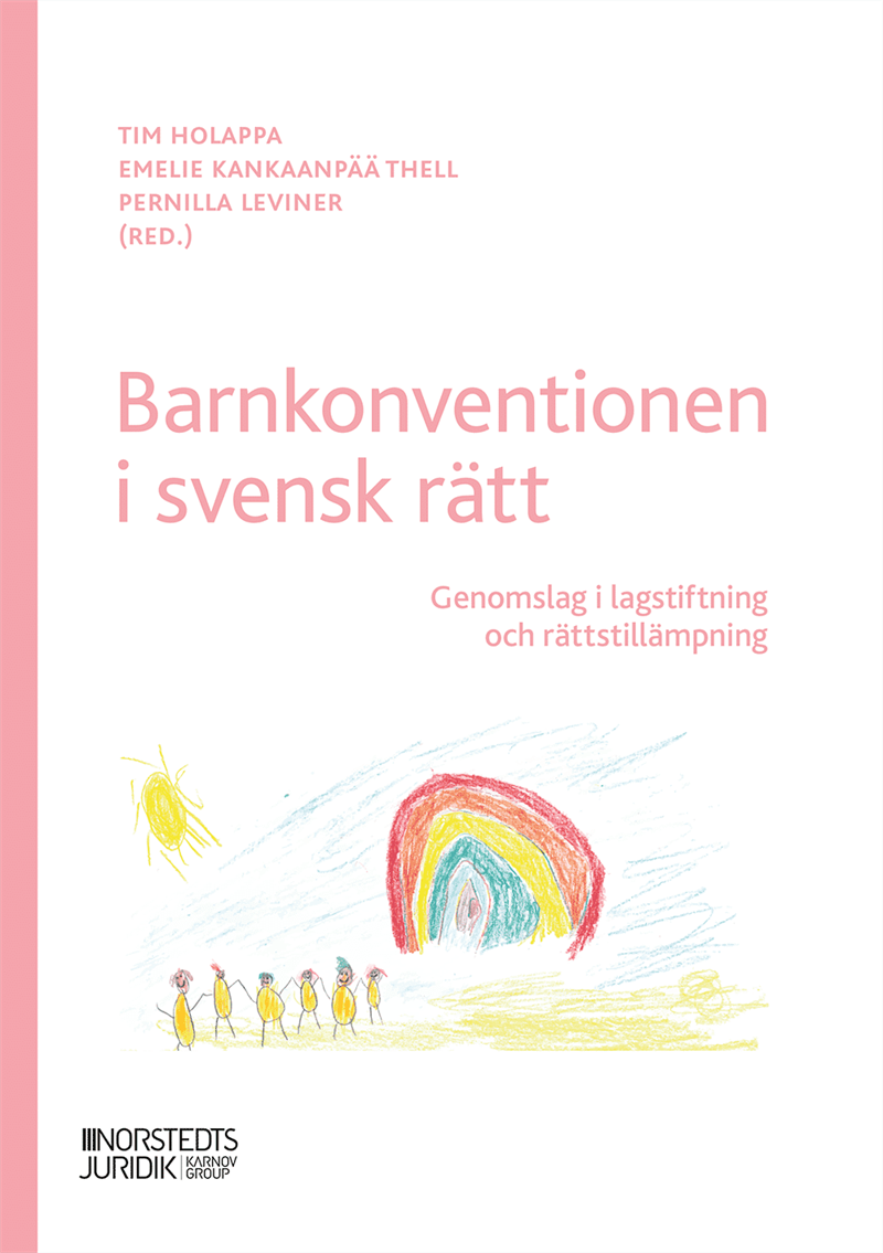 Barnkonventionen i svensk rätt : Genomslag i lagstiftning och rättstillämpn