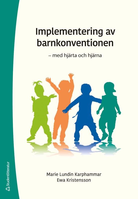 Implementering av barnkonventionen : med hjärta och hjärna
