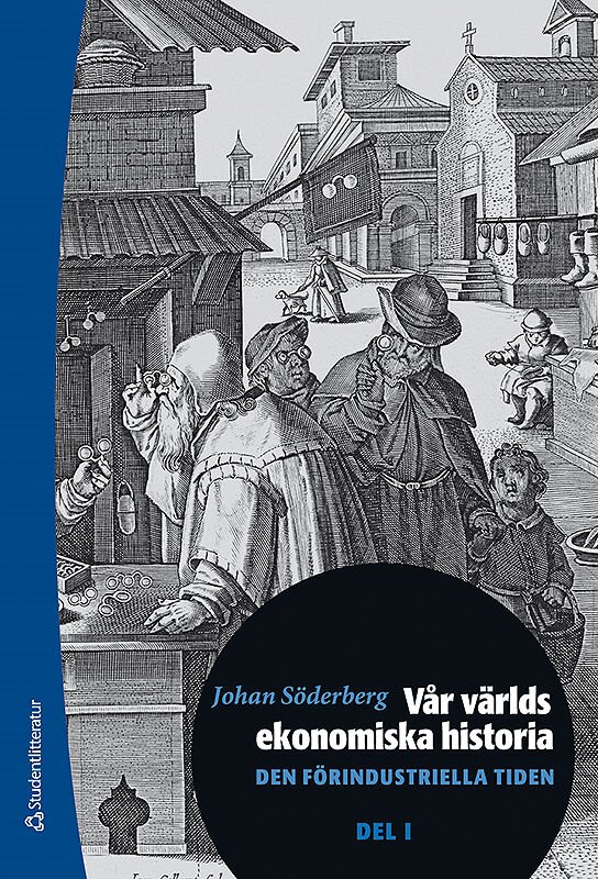 Vår världs ekonomiska historia - Den förindustriella tiden del 1