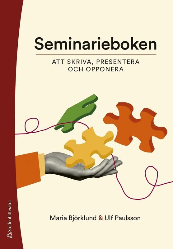 Seminarieboken : att skriva, presentera och opponera