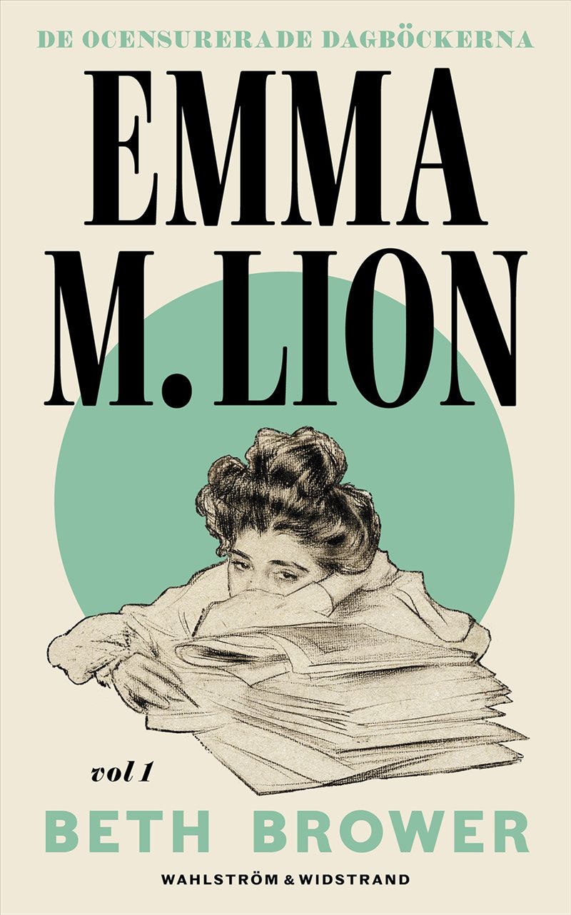 De ocensurerade dagböckerna 1. Emma M. Lion.
