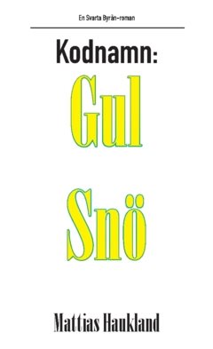 Kodnamn: Gul Snö