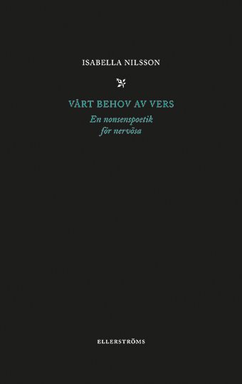 Vårt behov av vers : en nonsenspoetik för nervösa