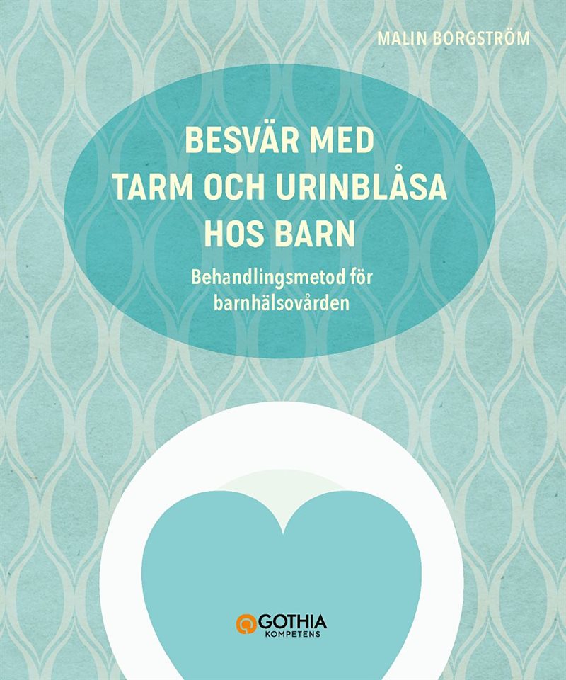 Besvär med tarm och urinblåsa hos barn : behandlingsmetod för barnhäsovården