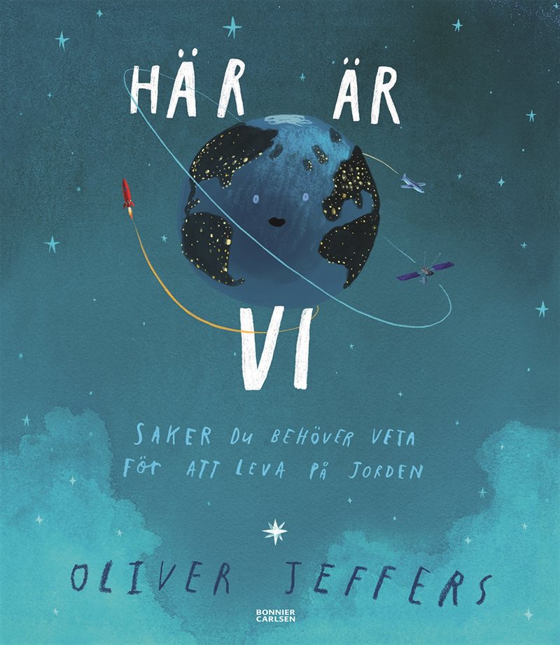 Här är vi : saker du behöver veta för att leva på jorden