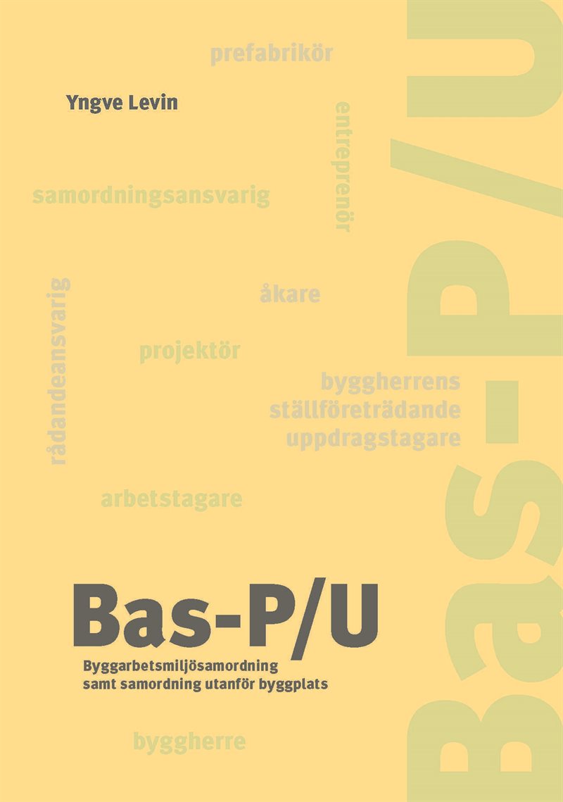 Bas-P/U Byggarbetsmiljösamordning samt samordning utanför byggplats