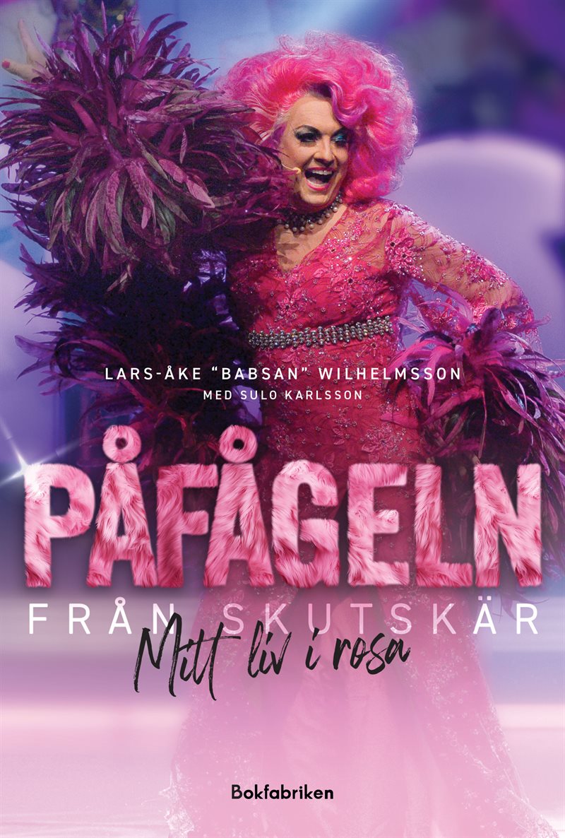 Påfågeln från Skutskär - Mitt liv i rosa