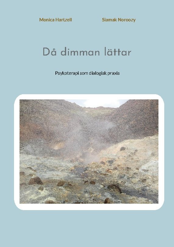 Då dimman lättar : Psykoterapi som dialogisk praxis