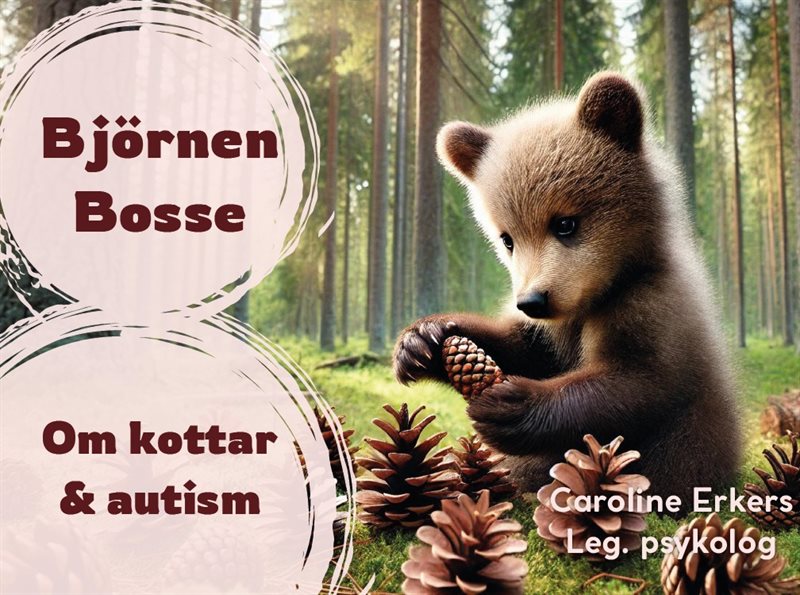 Björnen Bosse - Om kottar & autism