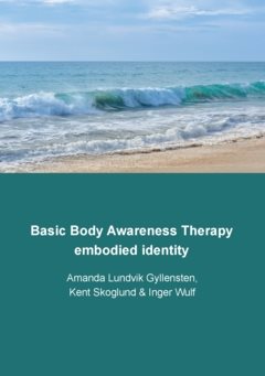 Basic Body Awareness Therapy  : embodied identity