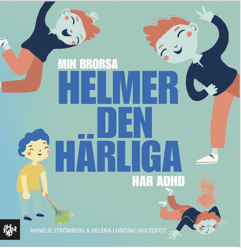 Min brorsa Helmer den härliga har ADHD