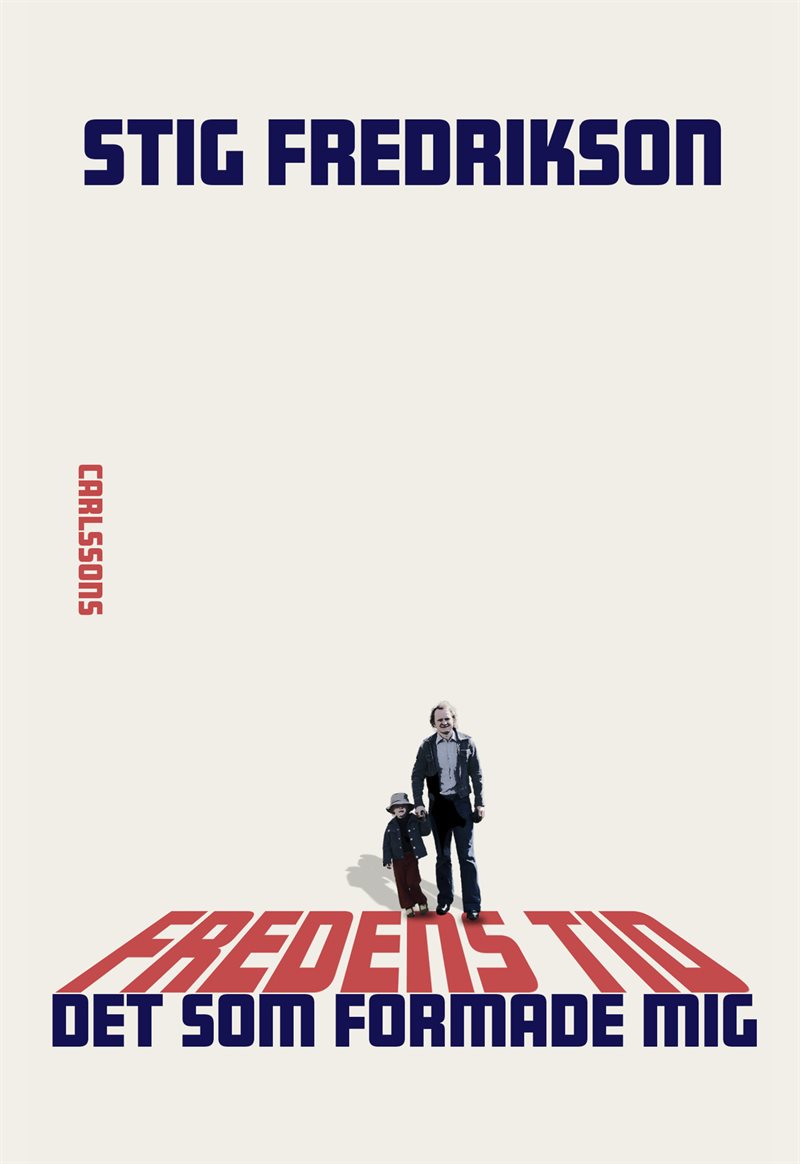 Fredens tid - Det som formade mig
