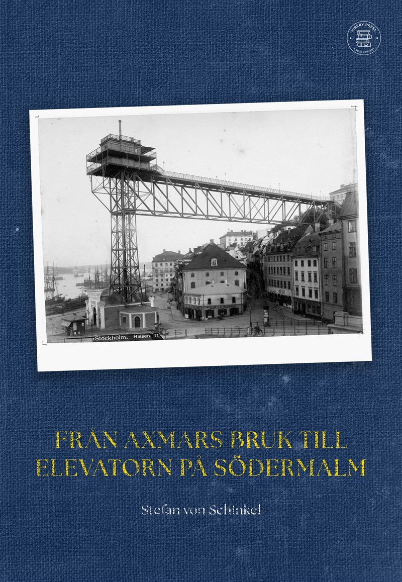 Från Axmars bruk till elevatorn på Södermalm