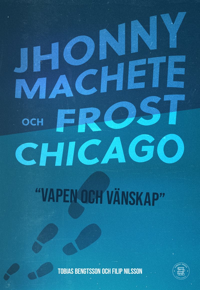 Jhonny Machete och Frost Chicago : vapen och vänskap