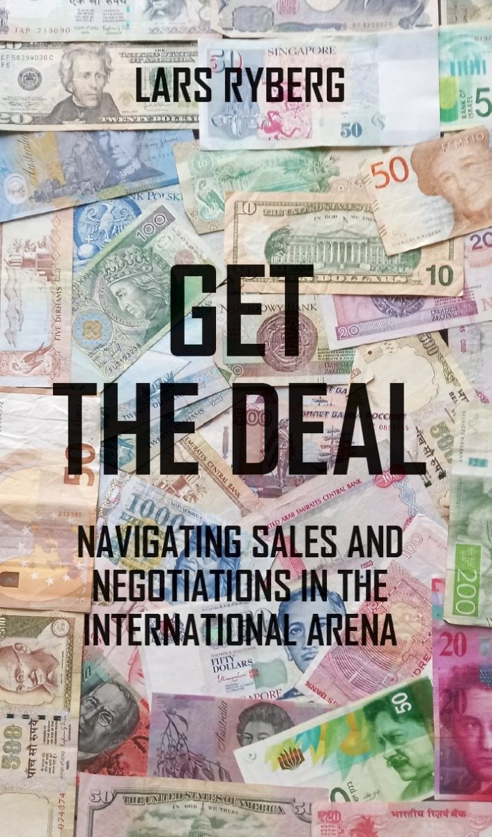 Get the deal : navigating sales and negotiations in the international arena