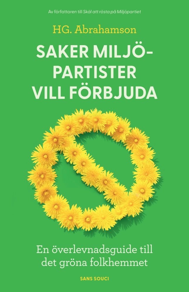 Saker miljöpartister vill förbjuda - en överlevnadsguide till det gröna folkhemmet
