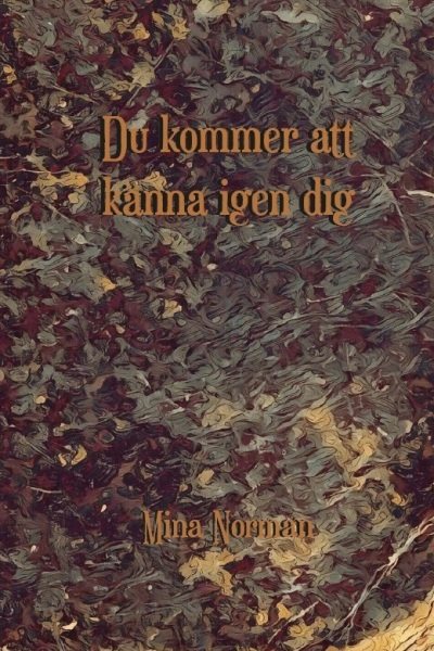 Du kommer att känna igen dig
