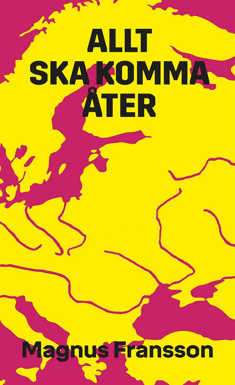 Allt ska komma åter