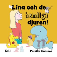 Lina och de hemliga djuren!