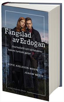 Fängslad av Erdogan : Journalistik och kärleksbrev bakom turkiskt galler