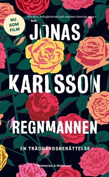 Regnmannen : en trädgårdsberättelse