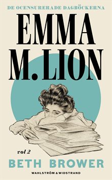 De ocensurerade dagböckerna 2. Emma M. Lion.