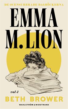 De ocensurerade dagböckerna 3. Emma M. Lion.