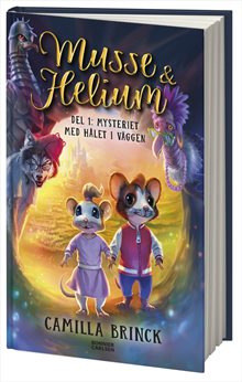 Musse & Helium. Mysteriet med hålet i väggen