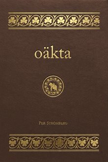 oäkta. Berättelsen om Stina Carolina Andersdotter 