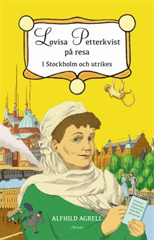 Lovisa Petterkvist på resa : i Stockholm och utrikes